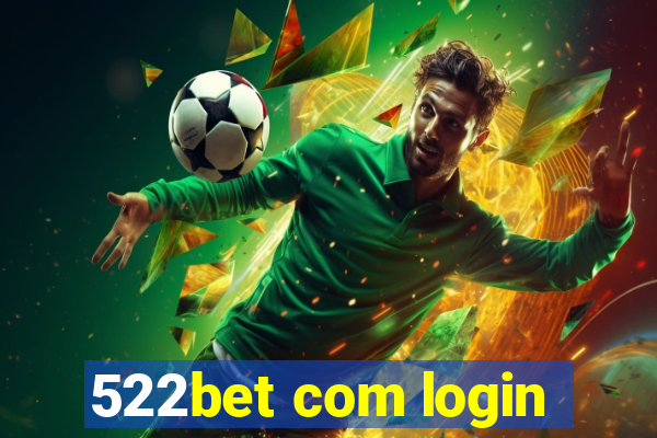 522bet com login
